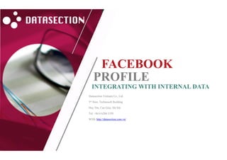 Facebook profile combined with internal data
