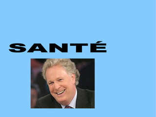 SANTÉ 