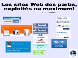 Les sites Web des partis, exploités au maximum! (... ou  presque!)‏ 