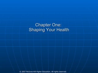 Chapter One:  Shaping Your Health 