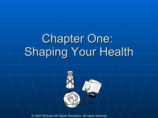 Chapter One:  Shaping Your Health 