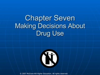 Chapter Seven Making Decisions About Drug Use 