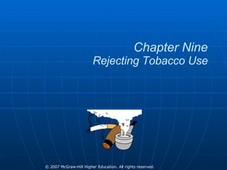 Chapter Nine Rejecting Tobacco Use 