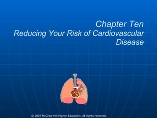 Chapter Ten Reducing Your Risk of Cardiovascular Disease 