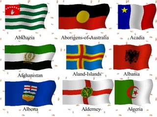 Abkhazia Aborigens-of-Australia Acadia Afghanistan Aland-Islands Albania Alberta Alderney Algeria 