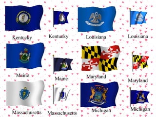 Kentucky Kentucky Louisiana Louisiana Maine Maine Maryland Maryland Massachusetts Massachusetts Michigan Michigan 