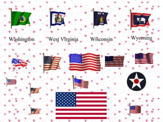 Washington West Virginia Wisconsin Wyoming 