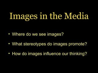 Images in the Media ,[object Object],[object Object],[object Object]