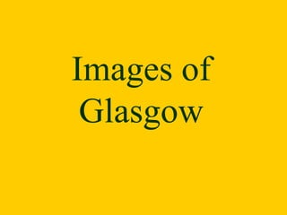 Images of Glasgow 