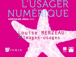 Louise MERZEAU
Images-usages3/3/
 
