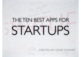 The Ten Best Apps for Startups