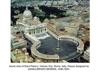 Aerial view of Saint Peter’s, Vatican City, Rome, Italy. Piazza designed by
GIANLORENZO BERNINI, 1656-1667.
 