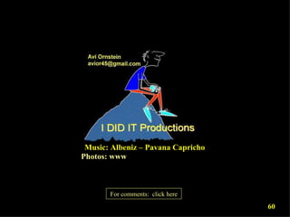 Music: Albeniz – Pavana Capricho  60 For comments:  click here Photos: www 