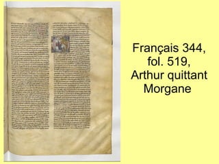Français 344, fol. 519, Arthur quittant Morgane  