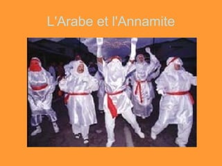 L'Arabe et l'Annamite
 