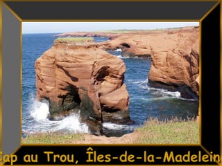 22Cap au Trou, Îles-de-la-Madeleine