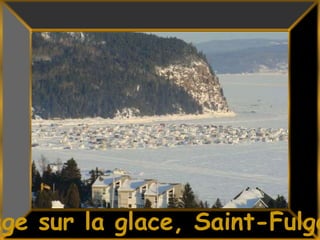 34Village sur la glace, Saint-Fulgence