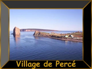 15<br />Village de Percé<br />