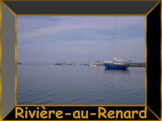 25<br />Rivière-au-Renard<br />