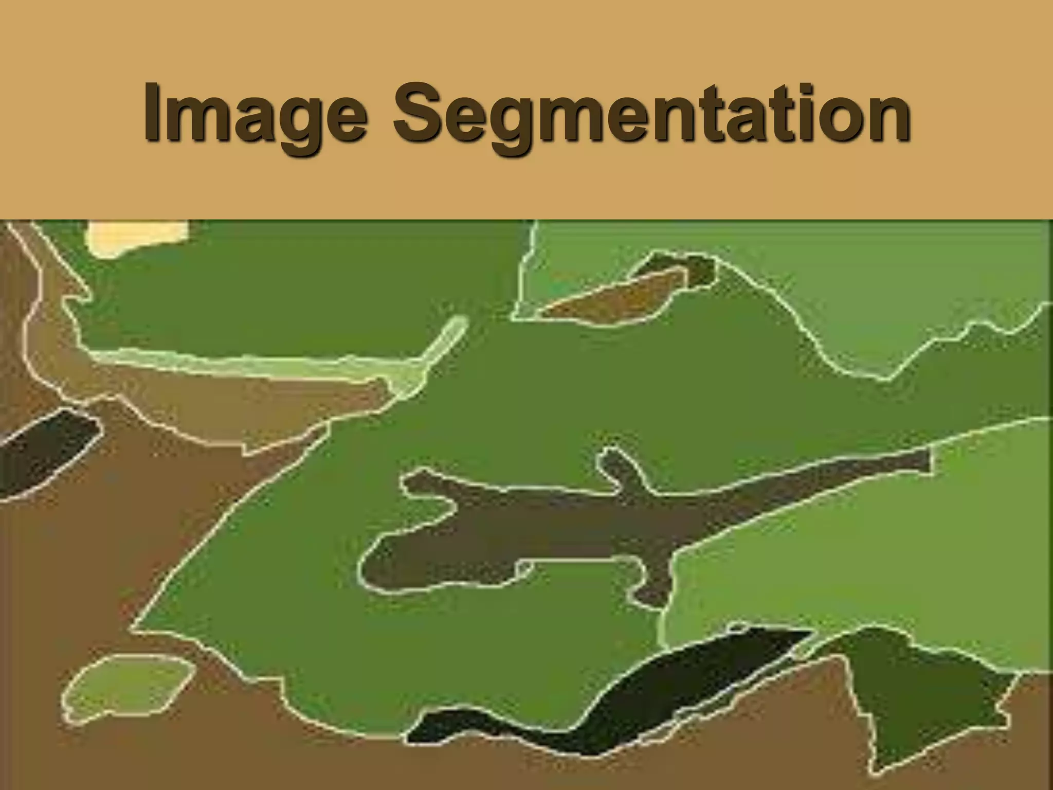 1
Image Segmentation
 