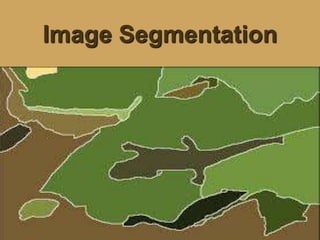 1
Image Segmentation
 