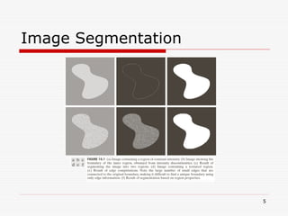 Image Segmentation
5
 