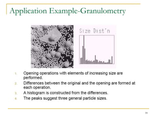 Application Example-Granulometry




                                   59
 
