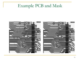 Example PCB and Mask




                       75
 