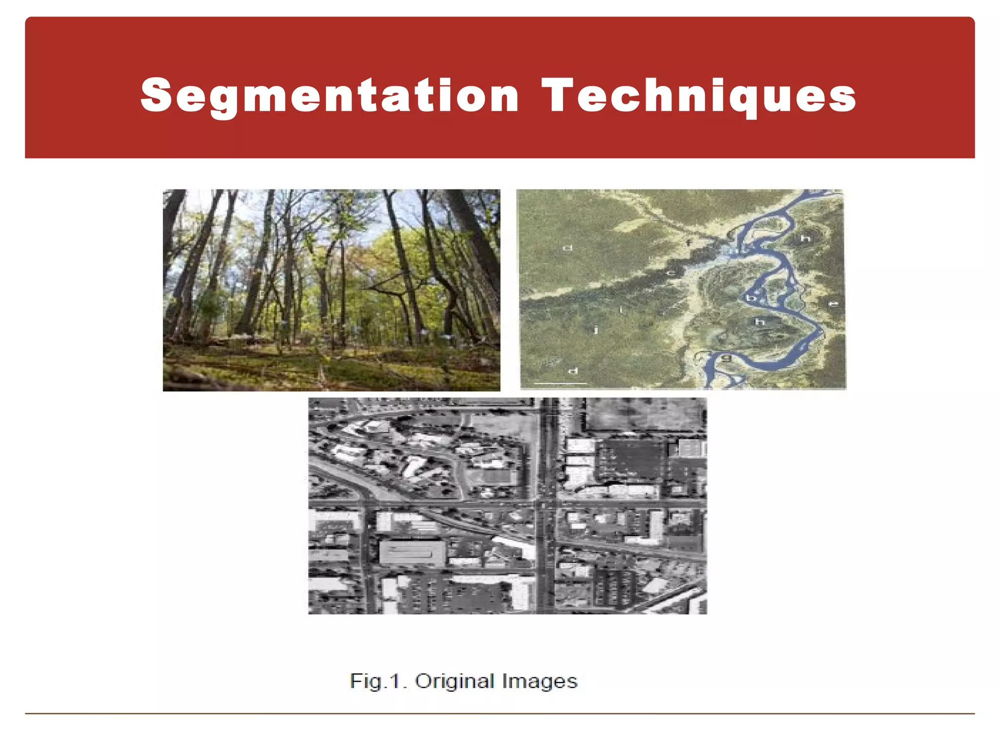 Segmentation Techniques
 