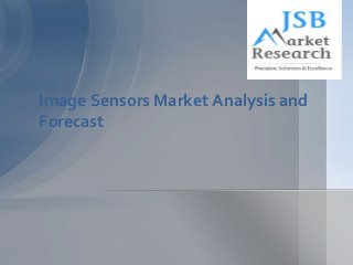 Image Sensors Market Analysis and
Forecast

 