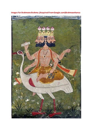 Images For Brahmane Brahma ;(AcquiredFromGoogle.com)Brahmaonhansa
 