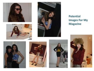 Potential
Images For My
Magazine
 