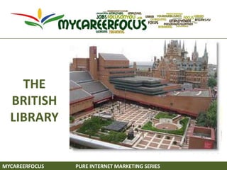 THE BRITISH LIBRARY 