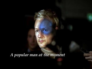 A popular man at the moment