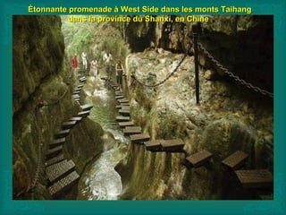 Étonnante promenade à West Side dans les monts TaihangÉtonnante promenade à West Side dans les monts Taihang
dans la province du Shanxi, en Chinedans la province du Shanxi, en Chine
 