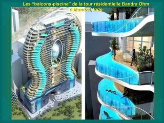 Les “balcons-piscine” de la tour résidentielle Bandra OhmLes “balcons-piscine” de la tour résidentielle Bandra Ohm
à Mumbai, Indeà Mumbai, Inde
 