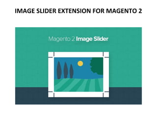IMAGE SLIDER EXTENSION FOR MAGENTO 2
 