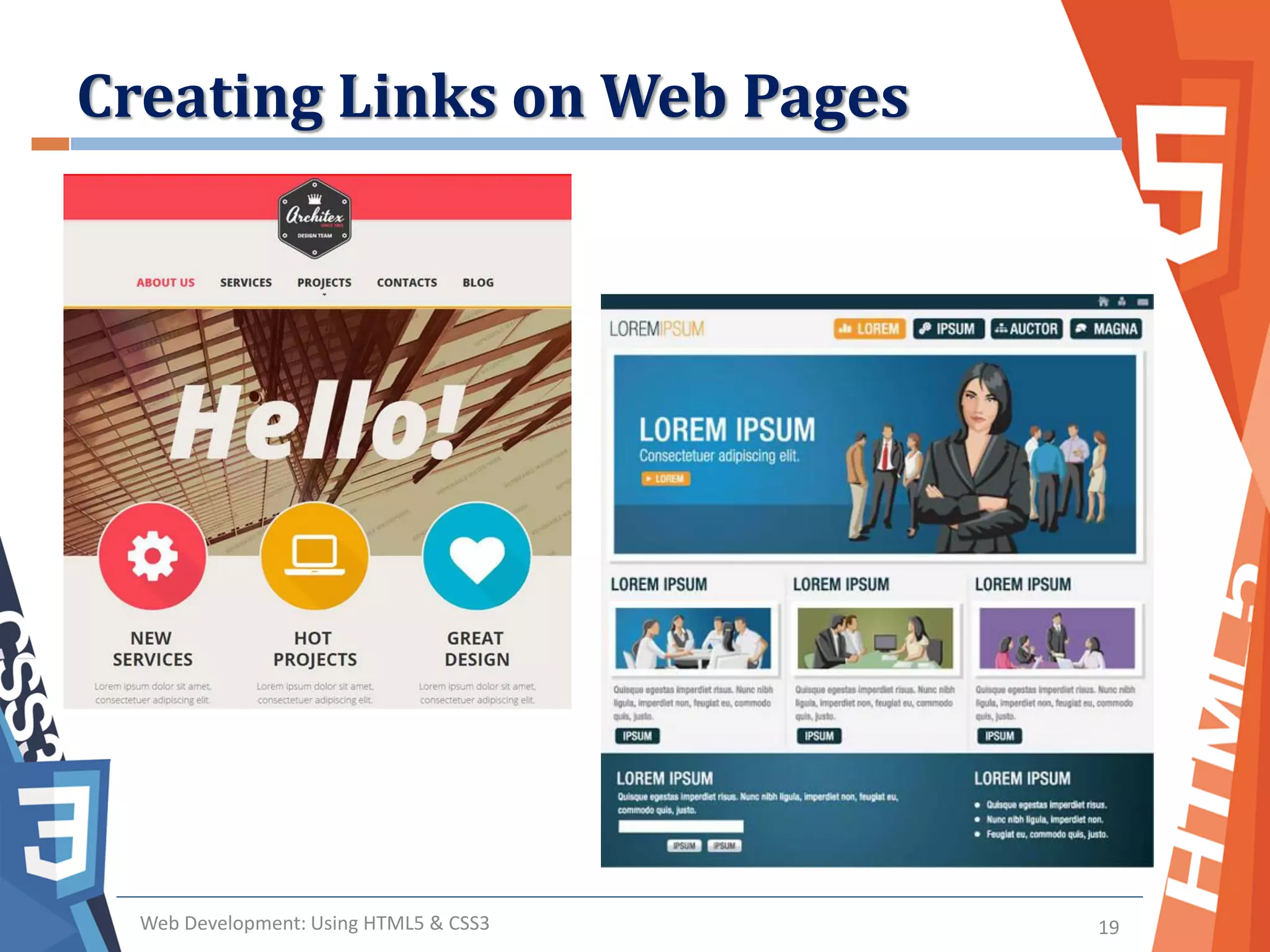 Creating Links on Web Pages
Web Development: Using HTML5 & CSS3 19
 
