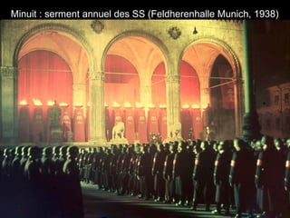 Minuit : serment annuel des SS (Feldherenhalle Munich, 1938)
 