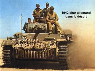 1942 char allemand
dans le désert
 