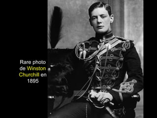 Rare photo 
de Winston 
Churchill en 
1895 
 