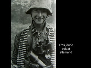 Très jeune
soldat
allemand
 