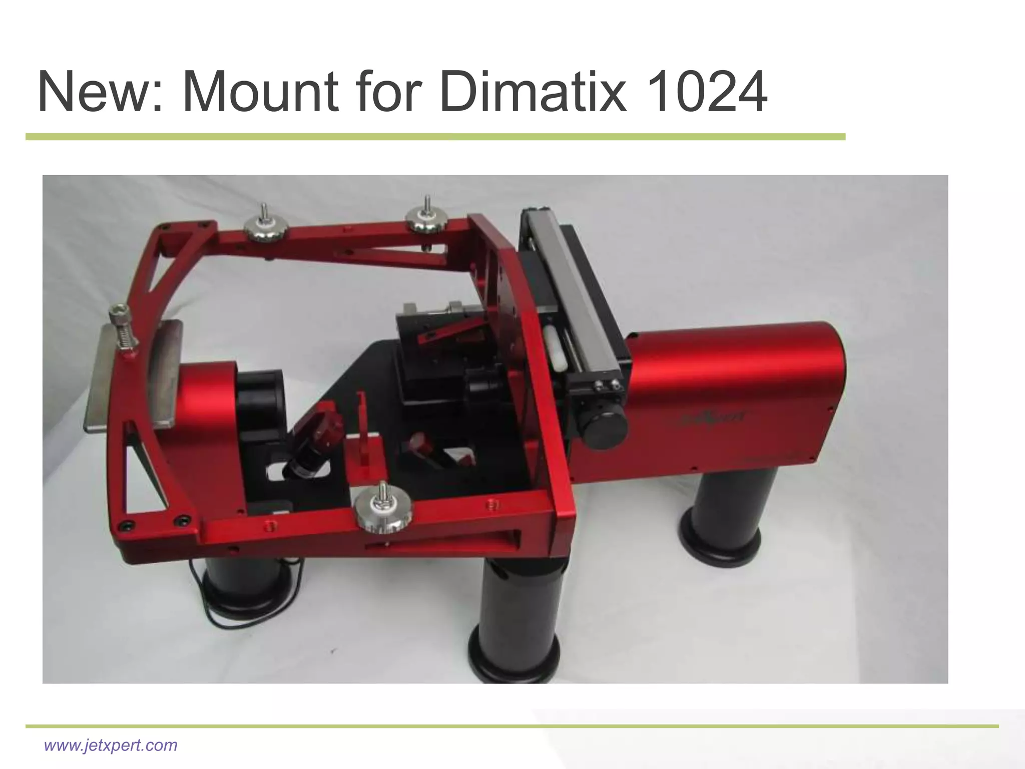 New: Mount for Dimatix 1024




www.jetxpert.com
 