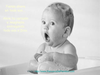 Piensa ahora
en todo eso...
Abre tu corazón
e imagínate
entregando
todo eso a Dios.

Visita: http://www.RenuevoDePlenitud.com

 