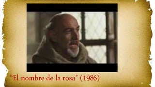 30
“El nombre de la rosa” (1986)
 
