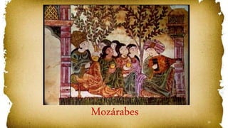 32
Mozárabes
 