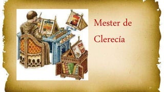 27
Mester de
Clerecía
 