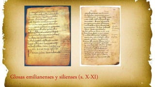 41
Glosas emilianenses y silienses (s. X-XI)
 