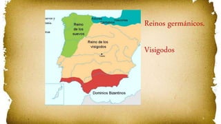 5
Reinos germánicos.
Visigodos
 