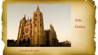 70
Arte
Gótico
Catedral de León
 